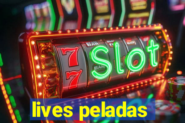 lives peladas